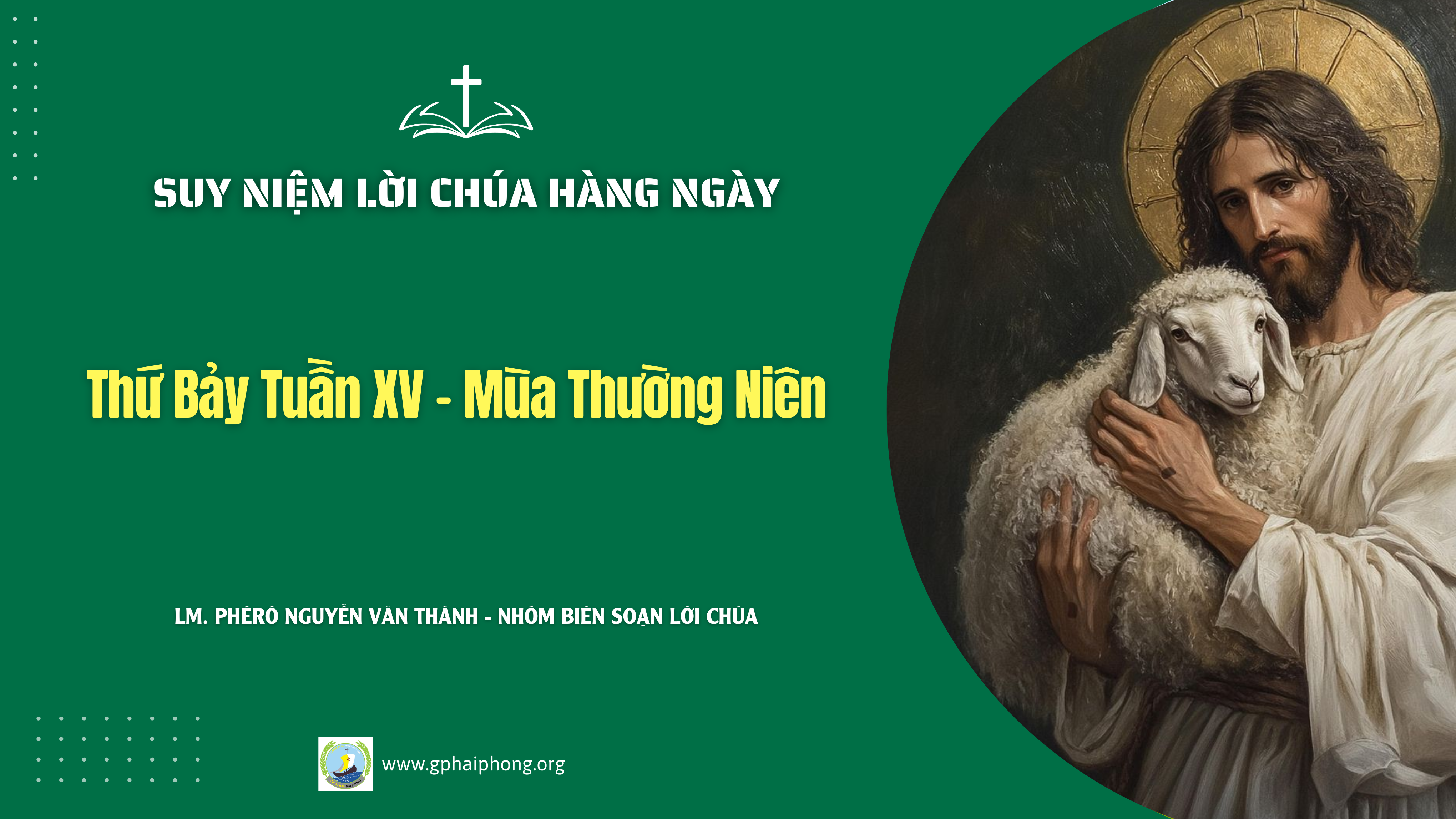 Suy Niệm Lời Chúa Hàng Ngày | Thứ Bảy Tuần XV Mùa Thường Niên