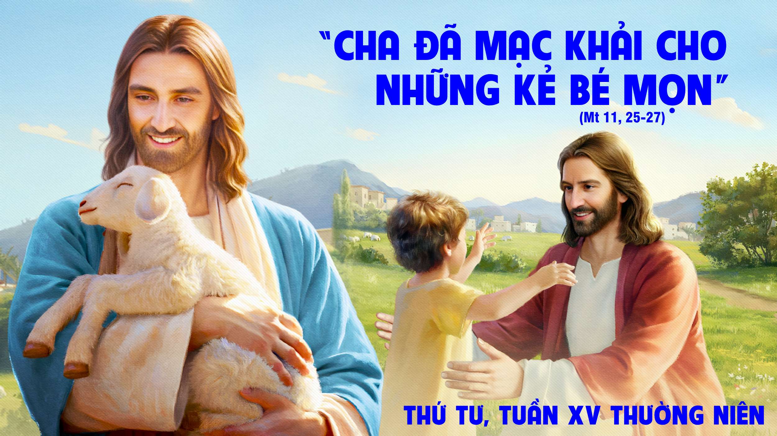 THỨ TƯ TUẦN 15 THƯỜNG NIÊN - NĂM A