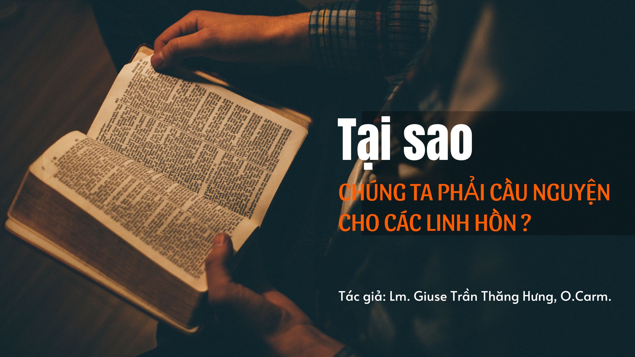 Tại sao chúng ta phải cầu nguyện cho các linh hồn?