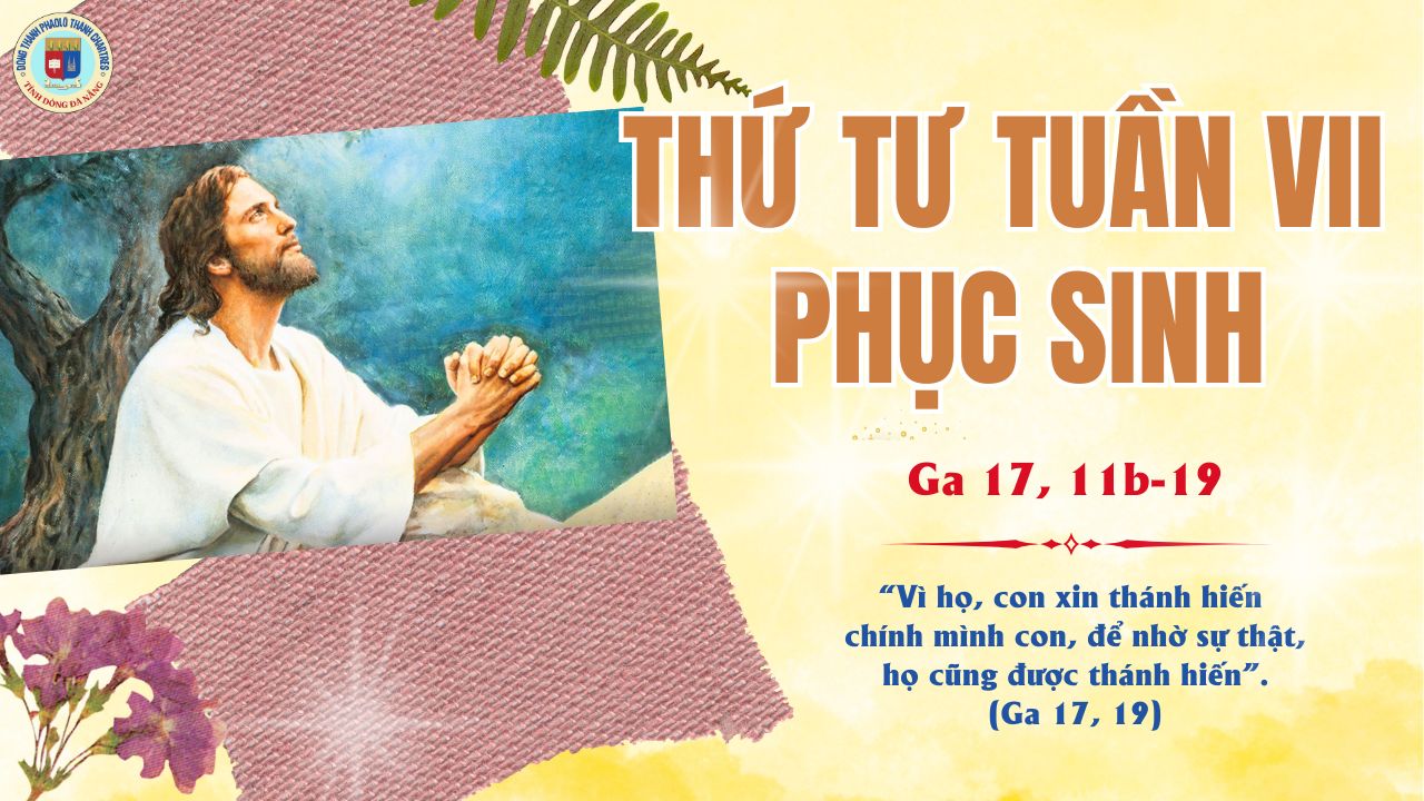 THỨ TƯ TUẦN 7 PHỤC SINH - NĂM A