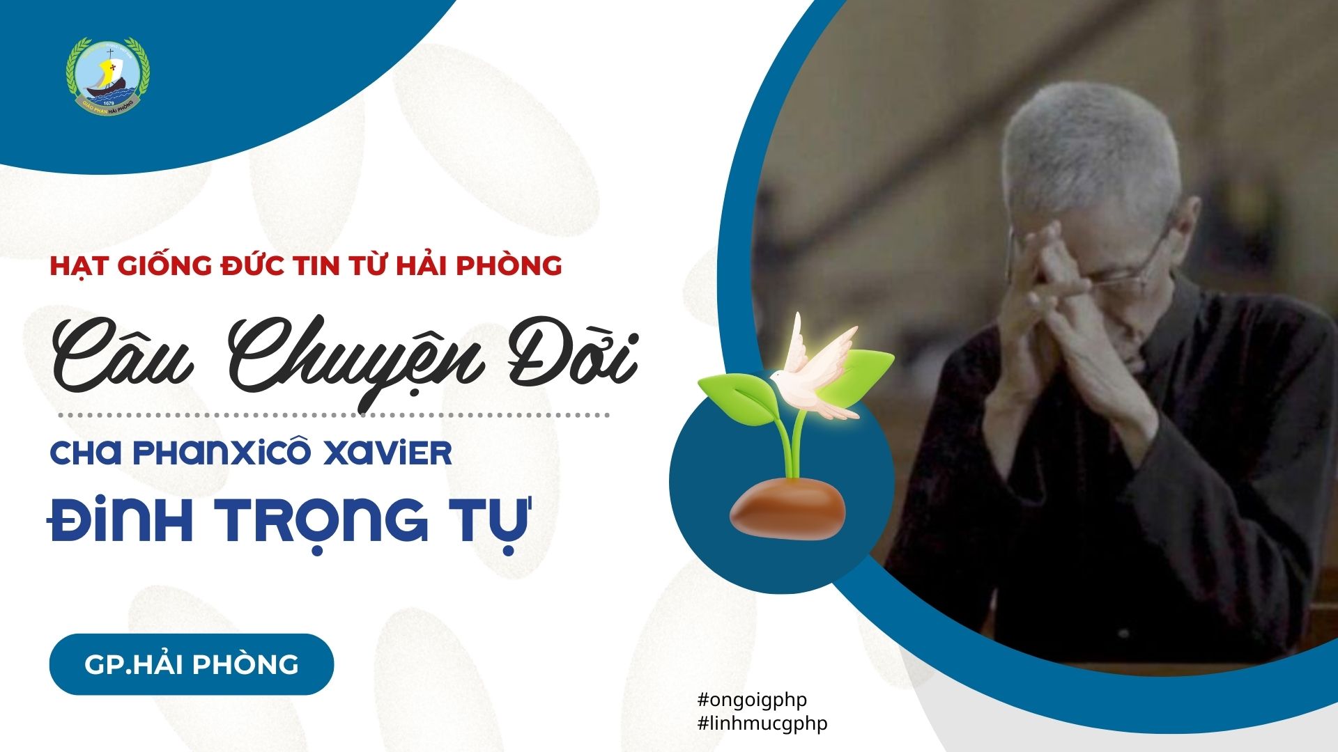 Hạt giống Đức tin từ Hải Phòng: Câu Chuyện Đời Cha Phanxicô Xavier Đinh Trọng Tự