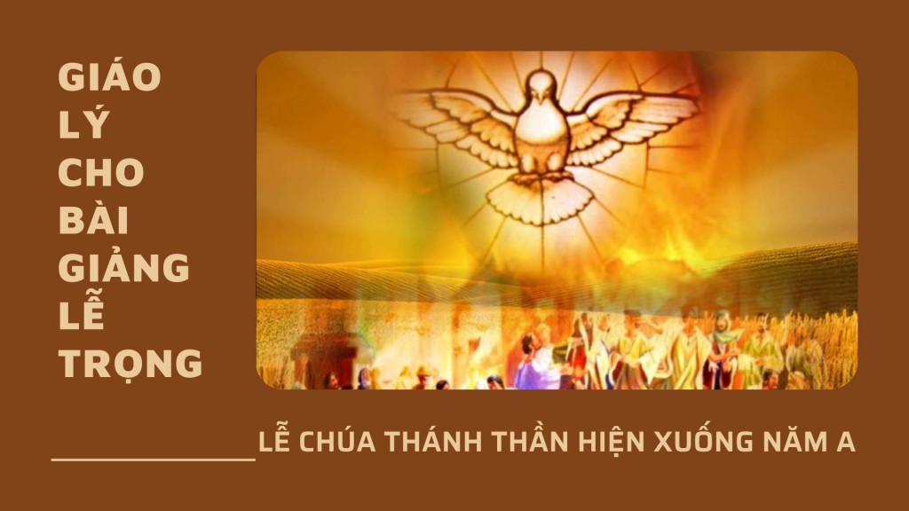 Giáo lý cho bài giảng Lễ Chúa Thánh Thần Hiện Xuống - Năm A
