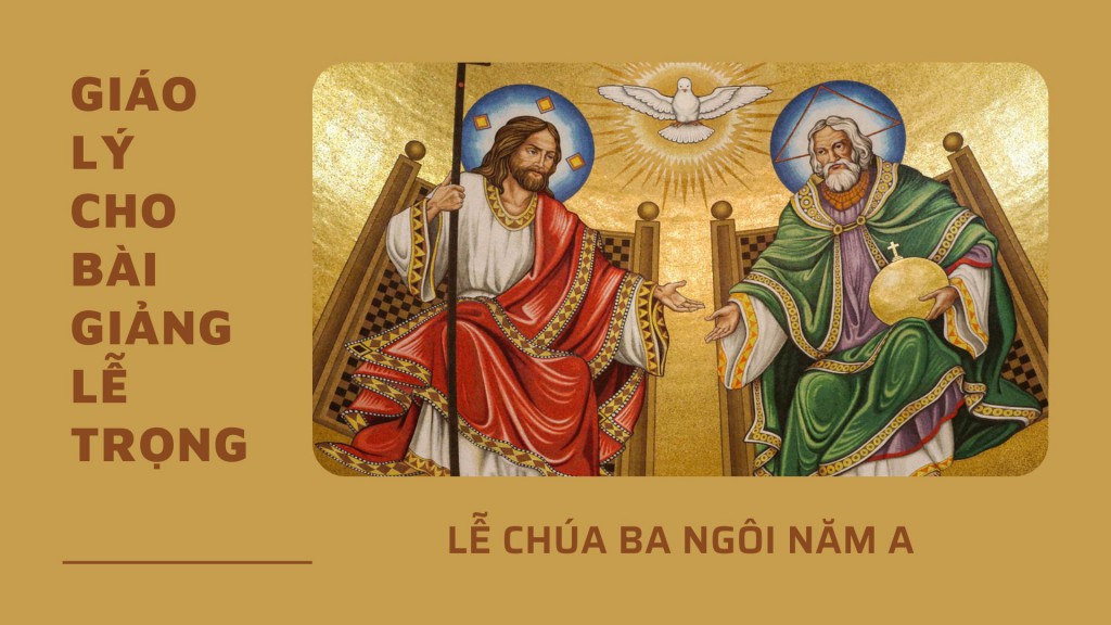 Giáo lý cho bài giảng Lễ Chúa Ba Ngôi - Năm A