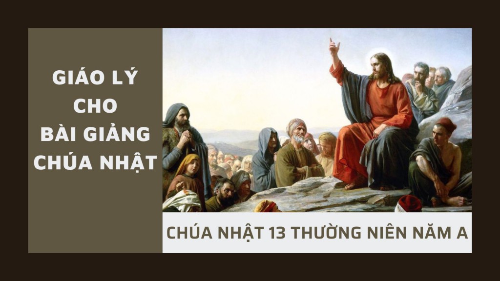 Giáo lý cho bài giảng Chúa nhật 13 Thường niên - Năm A