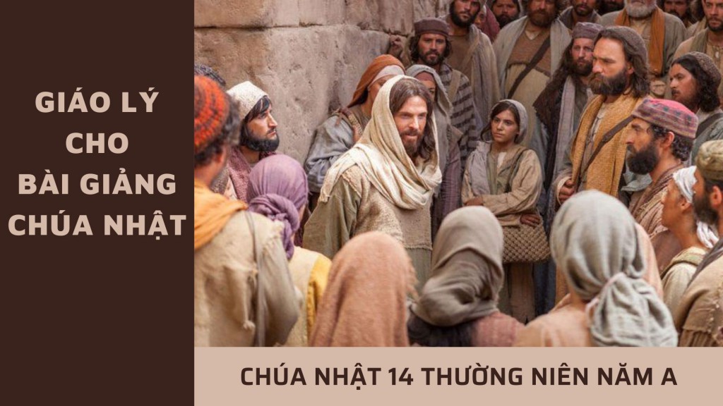 Giáo lý cho bài giảng Chúa nhật 14 Thường niên - Năm A