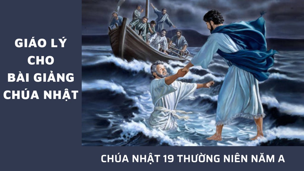 Giáo lý cho bài giảng Chúa nhật 19 Thường niên - Năm A