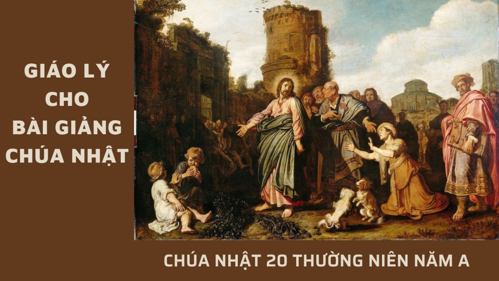 Giáo lý cho bài giảng Chúa nhật 20 Thường niên - Năm A