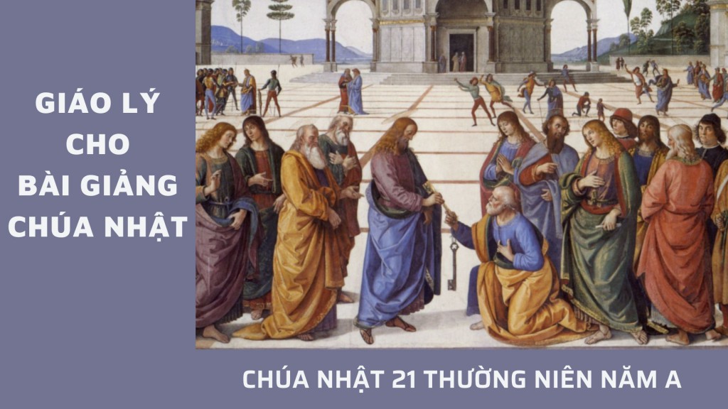 Giáo lý cho bài giảng Chúa nhật 21 Thường niên - Năm A