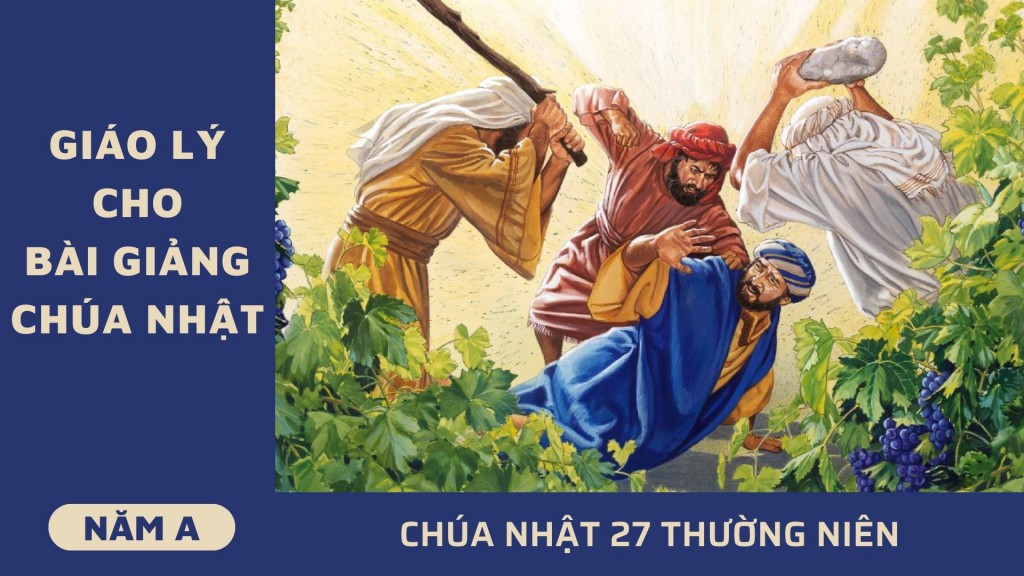 Giáo lý cho bài giảng Chúa nhật 27 Thường niên - Năm A