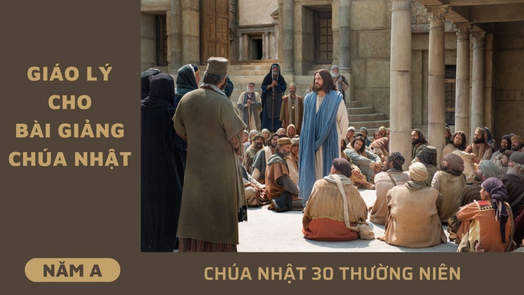 Giáo lý cho bài giảng Chúa nhật 30 Thường niên - Năm A