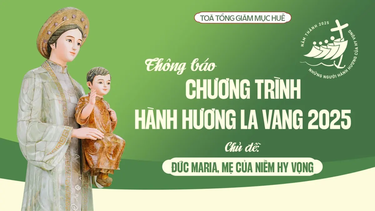 Tòa Tổng Giám mục Huế: Thông báo chương trình hành hương La Vang 2025
