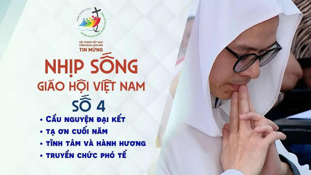 NHỊP SỐNG GIÁO HỘI VIỆT NAM SỐ 4 (21/01 - 27/01/2025)