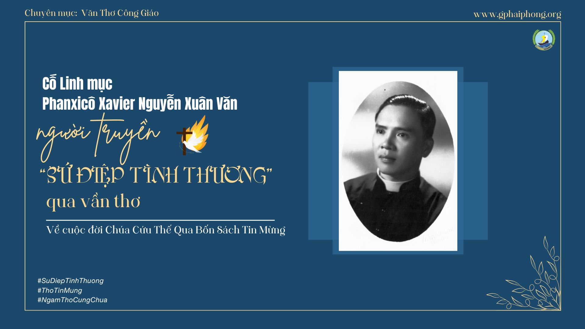 Cố Linh mục Phanxicô Xavier Nguyễn Xuân Văn – Người gửi gắm ‘Sứ Điệp Tình Thương’ qua những vần thơ