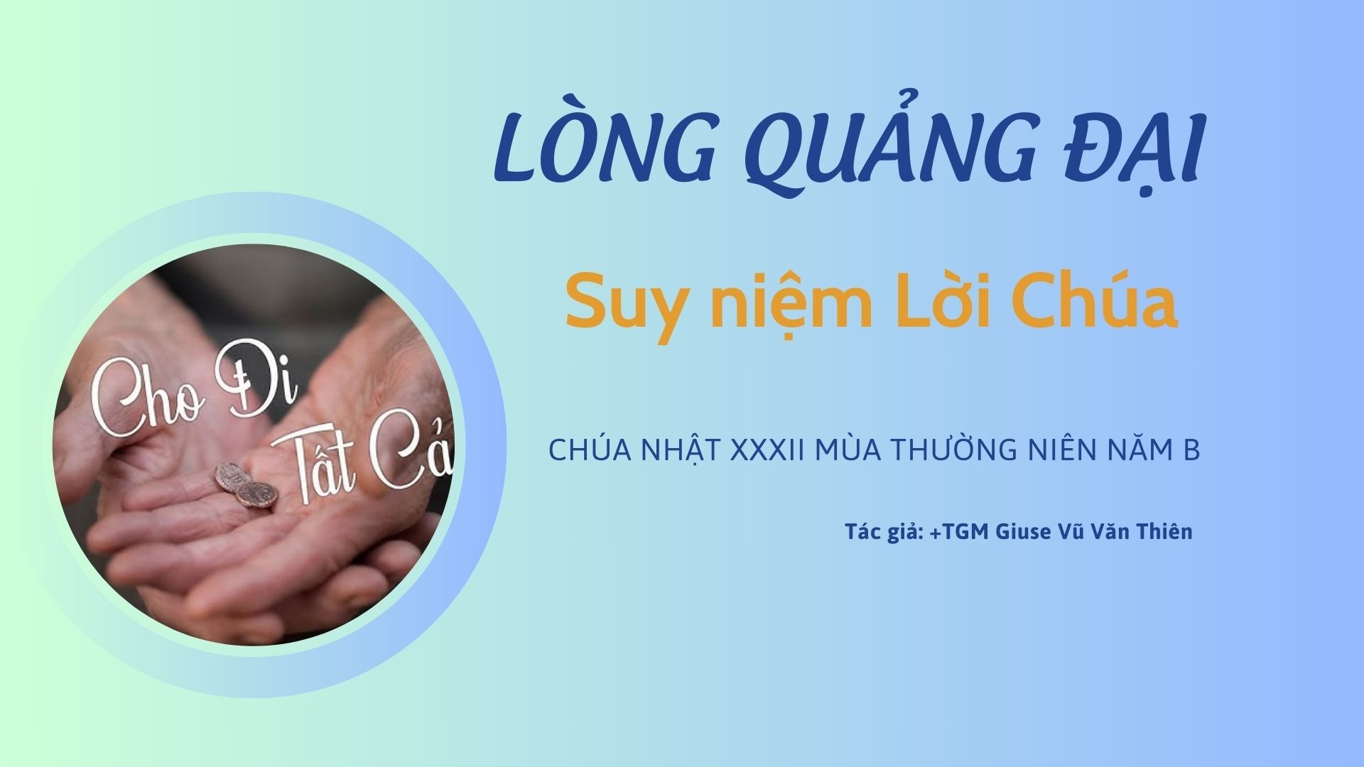 Lòng quảng đại – Chúa nhật XXXII Thường niên – Năm B