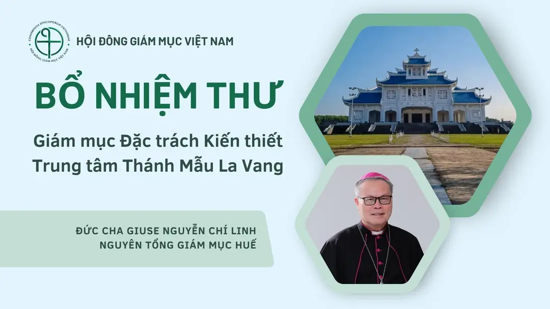 Thư bổ nhiệm Giám mục Đặc trách Kiến thiết Trung tâm Thánh Mẫu La Vang